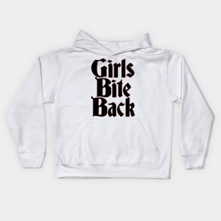 Girls Bite Back Kids Hoodie